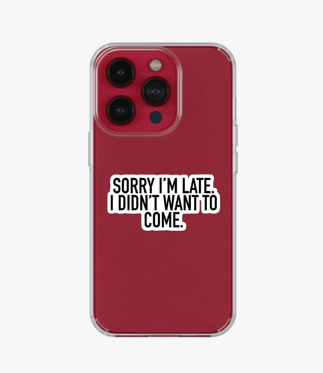 Sorry I'm Late Clear Case