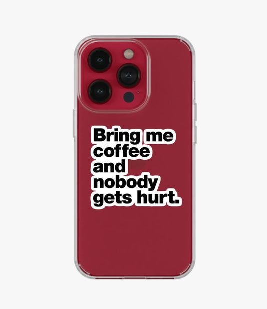 Bring Me Coffee Clear Case