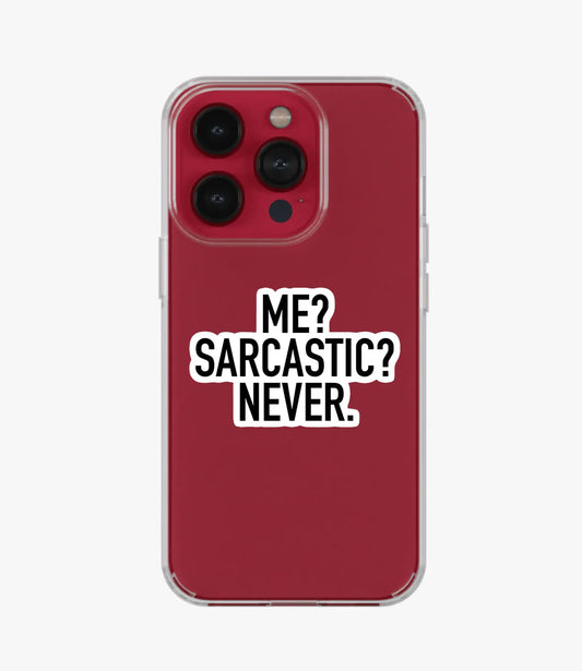 Never Sarcastic Clear Case